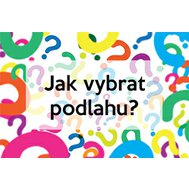 Jak vybrat správnou podlahu?